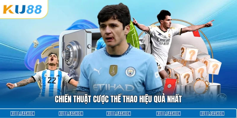 Chiến thuật cược thể thao hiệu quả nhất