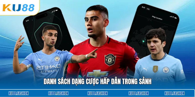 Danh sách dạng cược hấp dẫn trong sảnh