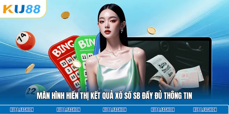 Màn hình hiển thị kết quả xổ số Sb đầy đủ thông tin