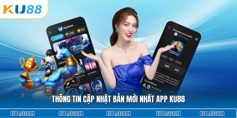 Thông tin cập nhật bản mới nhất app KU88