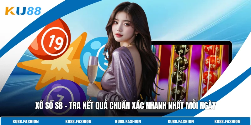 Xổ Số SB - Tra Kết Quả Chuẩn Xác Nhanh Nhất Mỗi Ngày